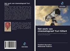 Bookcover of Het werk van cinematograaf Yuri Sillart