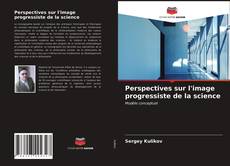 Buchcover von Perspectives sur l'image progressiste de la science