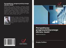 Bookcover of Perspektywy progresywistycznego obrazu nauki