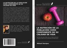 Buchcover von LA NUTRICIÓN DE LA POBLACIÓN COMO COMPONENTE DE SU CALIDAD DE VIDA