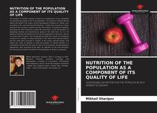 NUTRITION OF THE POPULATION AS A COMPONENT OF ITS QUALITY OF LIFE的封面