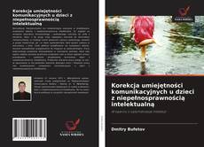 Capa do livro de Korekcja umiejętności komunikacyjnych u dzieci z niepełnosprawnością intelektualną 