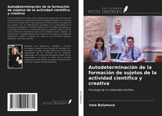 Portada del libro de Autodeterminación de la formación de sujetos de la actividad científica y creativa