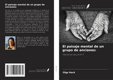 Portada del libro de El paisaje mental de un grupo de ancianos: