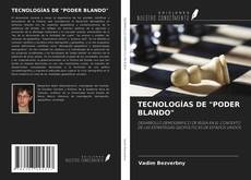 Copertina di TECNOLOGÍAS DE "PODER BLANDO"