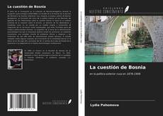 Bookcover of La cuestión de Bosnia