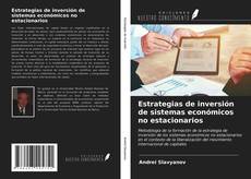 Couverture de Estrategias de inversión de sistemas económicos no estacionarios