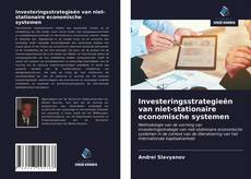 Bookcover of Investeringsstrategieën van niet-stationaire economische systemen