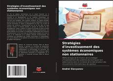 Couverture de Stratégies d'investissement des systèmes économiques non stationnaires