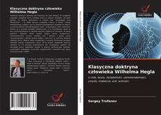 Bookcover of Klasyczna doktryna człowieka Wilhelma Hegla