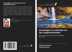 Capa do livro de Investigar la relación en las organizaciones 