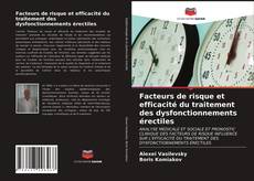 Couverture de Facteurs de risque et efficacité du traitement des dysfonctionnements érectiles