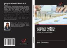 Bookcover of Sieciowe systemy płatnicze w Rosji