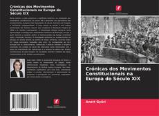 Bookcover of Crónicas dos Movimentos Constitucionais na Europa do Século XIX