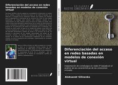 Portada del libro de Diferenciación del acceso en redes basadas en modelos de conexión virtual