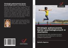 Bookcover of Strategie pokonywania barier psychologicznych w słuchaniu