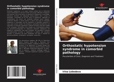 Orthostatic hypotension syndrome in comorbid pathology的封面