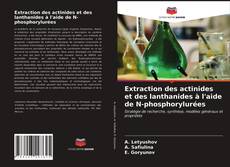 Обложка Extraction des actinides et des lanthanides à l'aide de N-phosphorylurées