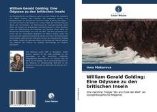 William Gerald Golding: Eine Odyssee zu den britischen Inseln kitap kapağı