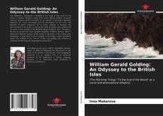 William Gerald Golding: An Odyssey to the British Isles kitap kapağı