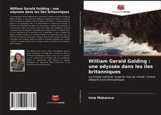 Couverture de William Gerald Golding : une odyssée dans les îles britanniques