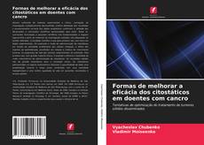 Bookcover of Formas de melhorar a eficácia dos citostáticos em doentes com cancro