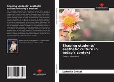 Portada del libro de Shaping students' aesthetic culture in today's context