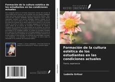 Bookcover of Formación de la cultura estética de los estudiantes en las condiciones actuales