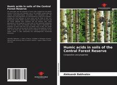 Humic acids in soils of the Central Forest Reserve的封面