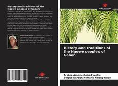 Bookcover of History and traditions of the Ngowé peoples of Gabon