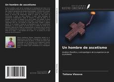 Buchcover von Un hombre de ascetismo