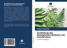 Bookcover of Ausbildung des ökologischen Denkens von Schulkindern
