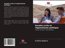 Couverture de Société civile et régionalisme politique