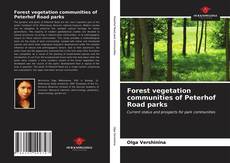 Forest vegetation communities of Peterhof Road parks的封面