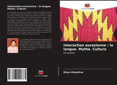 Capa do livro de Interaction eurasienne : la langue. Mythe. Culture 