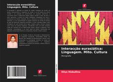 Portada del libro de Interacção eurasiática: Linguagem. Mito. Cultura