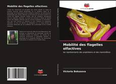 Mobilité des flagelles olfactives的封面