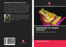 Mobilidade do flagelo olfactivo的封面