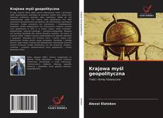 Bookcover of Krajowa myśl geopolityczna