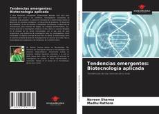 Tendencias emergentes: Biotecnología aplicada的封面