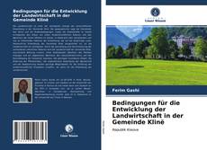 Borítókép a  Bedingungen für die Entwicklung der Landwirtschaft in der Gemeinde Klinë - hoz