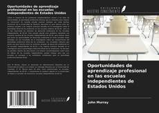 Buchcover von Oportunidades de aprendizaje profesional en las escuelas independientes de Estados Unidos