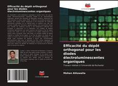 Efficacité du dépôt orthogonal pour les diodes électroluminescentes organiques kitap kapağı