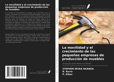 Buchcover von La movilidad y el crecimiento de las pequeñas empresas de producción de muebles