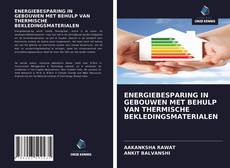 Bookcover of ENERGIEBESPARING IN GEBOUWEN MET BEHULP VAN THERMISCHE BEKLEDINGSMATERIALEN