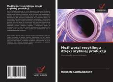 Bookcover of Możliwości recyklingu dzięki szybkiej produkcji