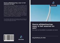 Bookcover of Genre-alfabetisering: waar is het waarom en wie?