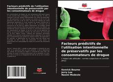 Couverture de Facteurs prédictifs de l'utilisation intentionnelle de préservatifs par les consommateurs de drogue