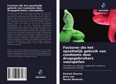 Bookcover of Factoren die het opzettelijk gebruik van condooms door drugsgebruikers voorspellen