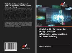 Portada del libro de Modello di rilevamento per gli attacchi informatici-Applicazione del Data Mining